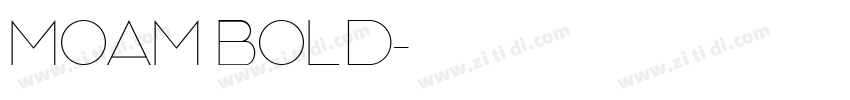 MOAM Bold字体转换